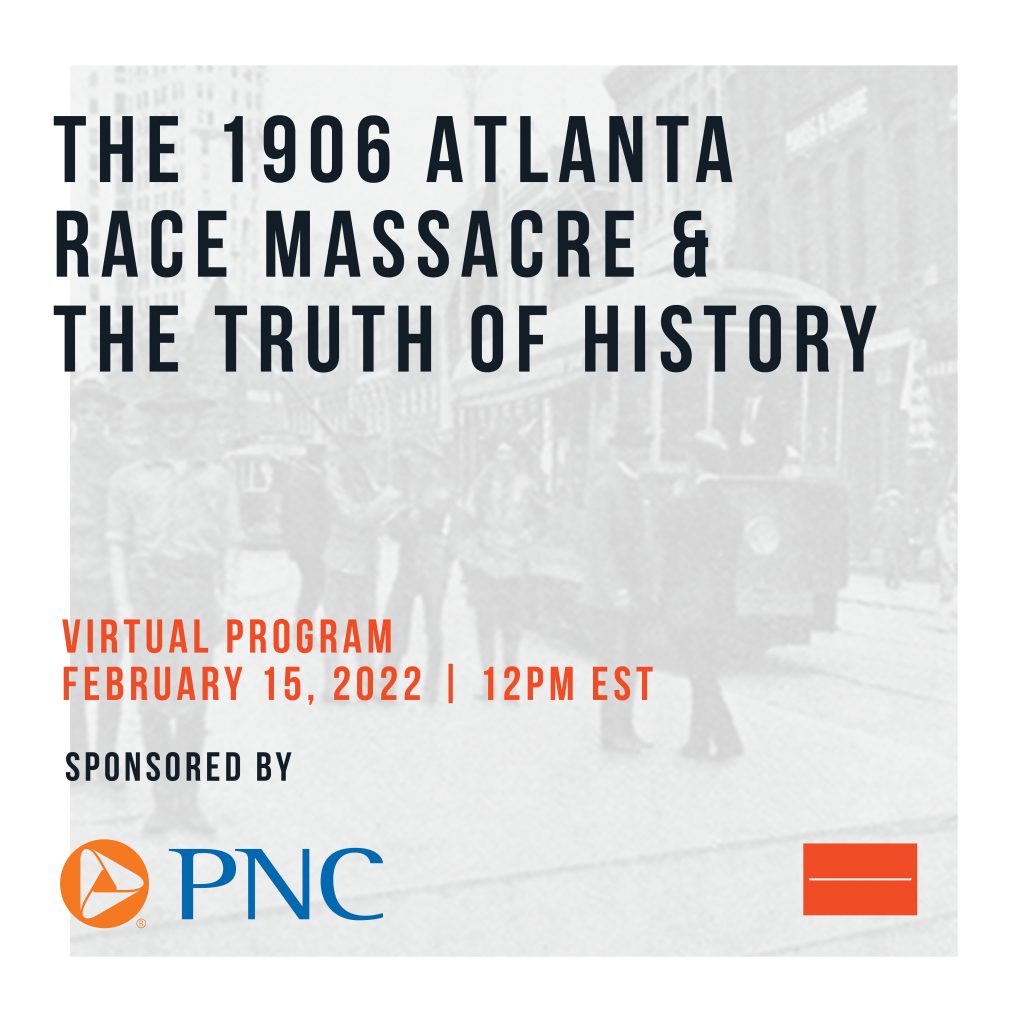 The 1906 Atlanta Race Massacre & The Truth of History National Center