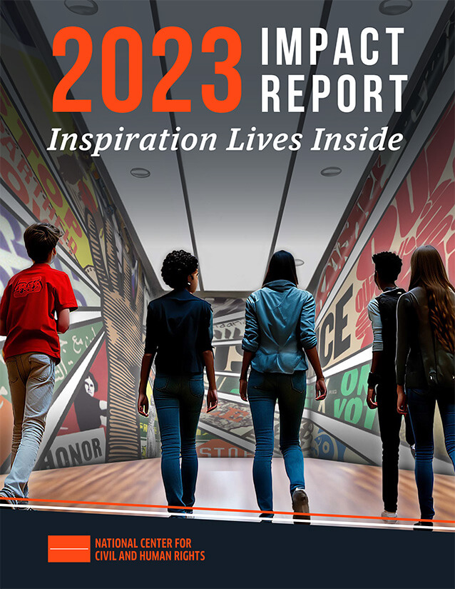 Annual Impact Report - National Center for Civil and Human Rights